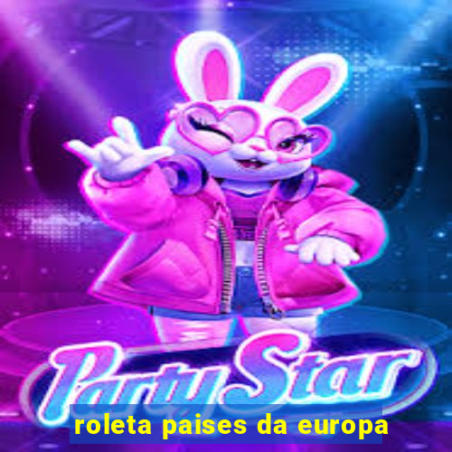 roleta paises da europa